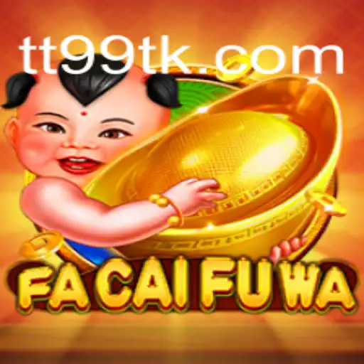 Descubra o Universo de FaCaiFuWa e as Regras de TT99
